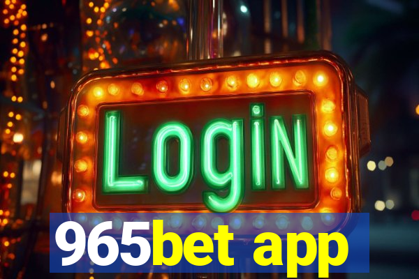 965bet app